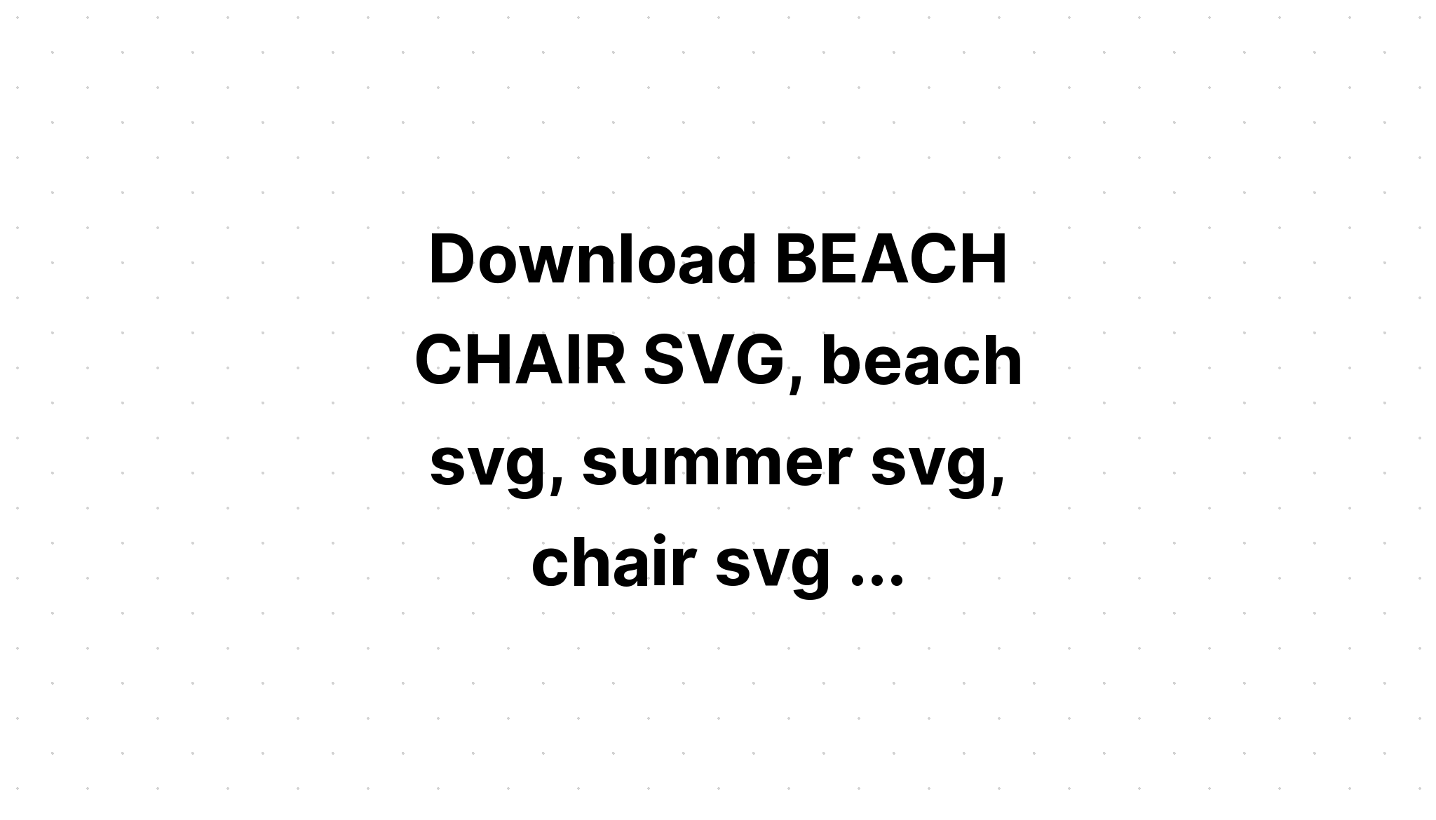 Download Beach Chair Monogram Svg - Free SVG Cut File